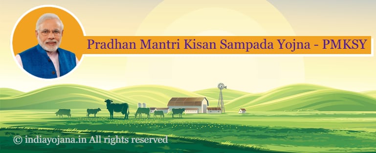 Pradhan Mantri Kisan Sampada Yojana