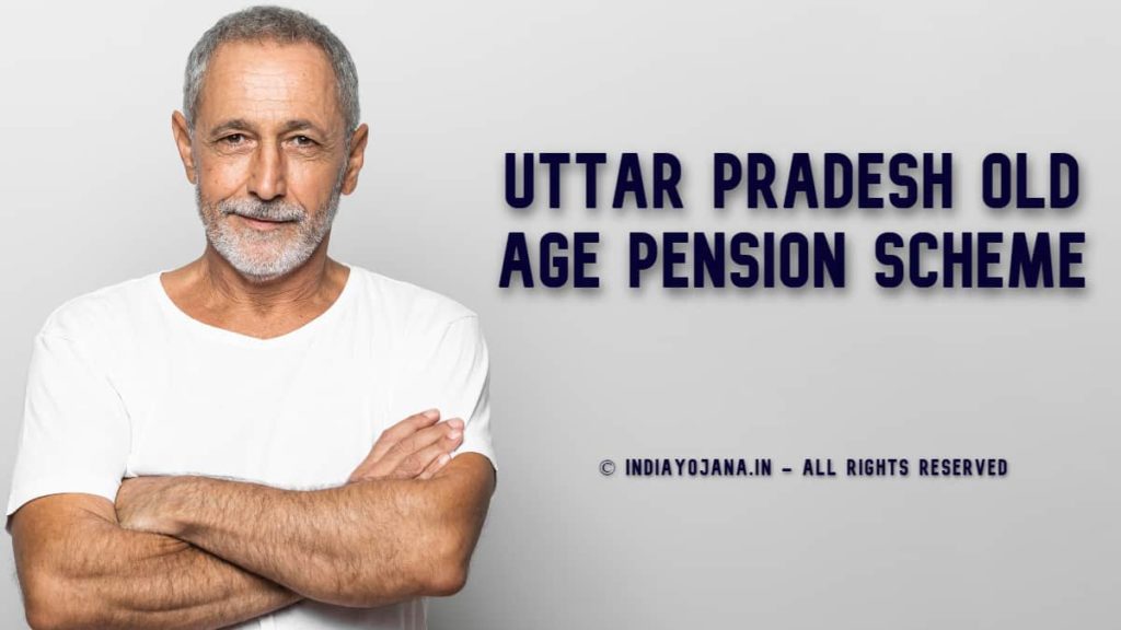 Uttar Pradesh Old Age Pension Scheme